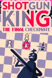 Product Image - Shotgun King: The Final Checkmate (US) (PC) - Steam - Digital Code