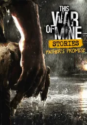 This War of Mine: Stories - Father's Promise DLC (PC / Mac / Linux) - Steam - Digital Code