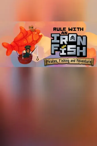Rule with an Iron Fish - A Pirate Fishing Adventure (Global) (PC / Mac) - Steam - Digital Key