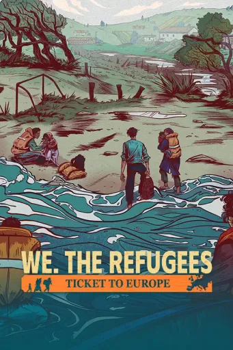 We - The Refugees - Ticket to Europe (Global) (PC) - Steam - Digital Key