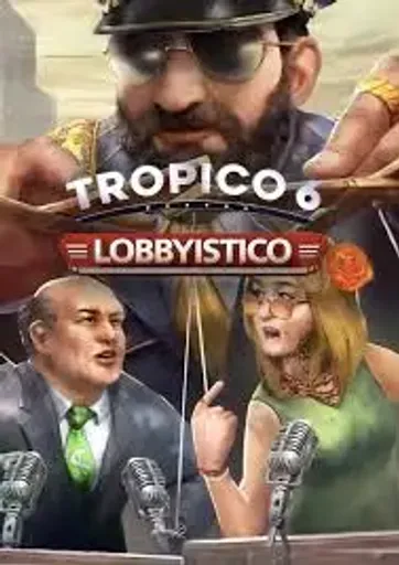 Tropico 6 - Lobbyistico DLC (Europe) (PC / Mac / Linux) - Steam - Digital Key