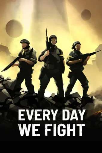 Every Day We Fight (Global) (PC) - Steam - Digital Key
