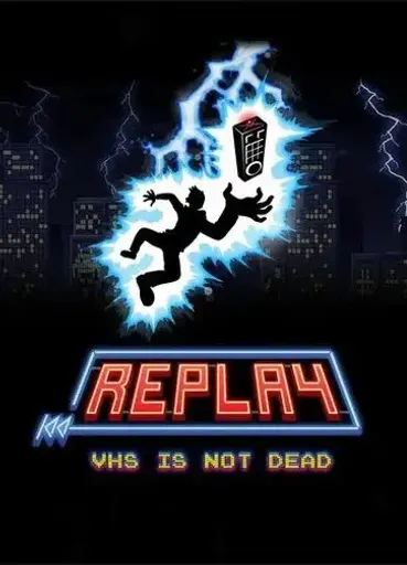 Replay - VHS is not dead (Global) (PC / Mac) - Steam - Digital Key