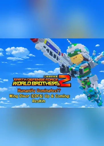 EARTH DEFENSE FORCE WORLD BROTHERS 2 - Humanity Dominates!? Wing Diver (EDF6) Up & Coming Reskin DLC (Global) (PC) - Steam - Digital Key