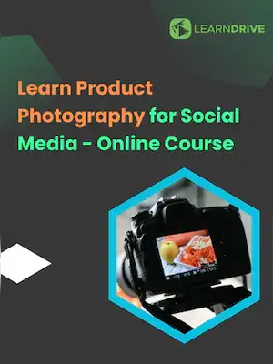 Learn Product Photography for Social Media - Online Courses (Global) - LearnDrive - Digital Key