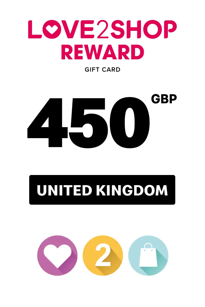 Love2Shop Reward 450 GBP Gift Card (United Kingdom) - Digital Key