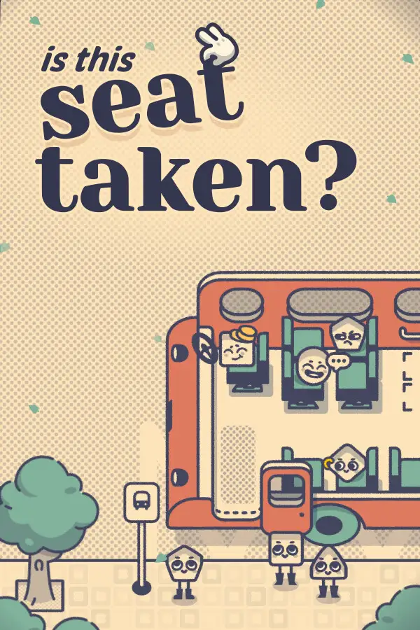 Is This Seat Taken? (Global) (PC / Mac / Linux) - Steam - Digital Key