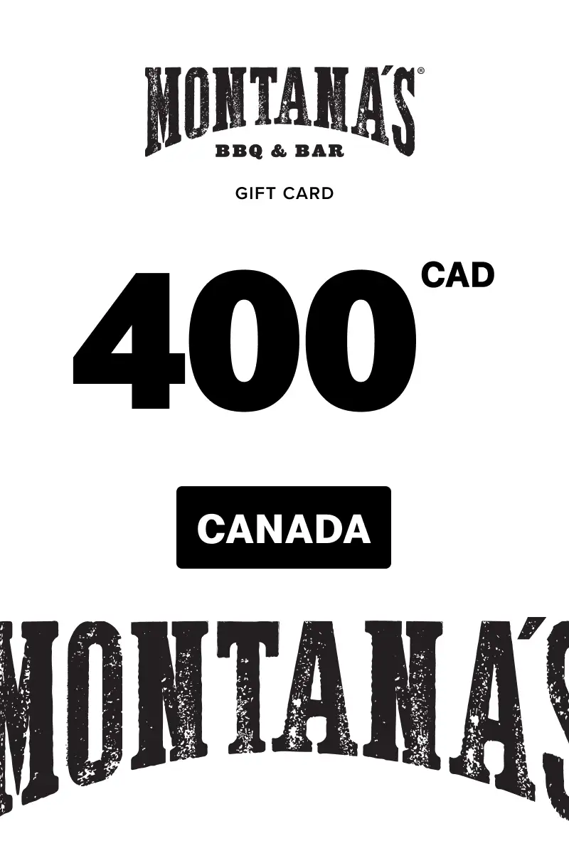 Montana's 400 CAD Gift Card (Canada) - Digital Key