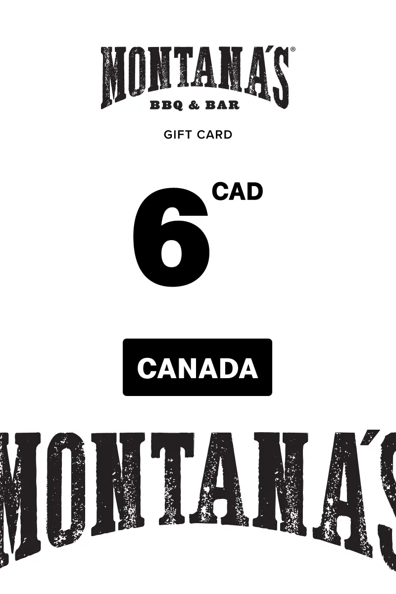 Montana's 6 CAD Gift Card (Canada) - Digital Key