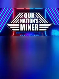 Our Nation's Miner (Global) (PC) - Steam - Digital Key