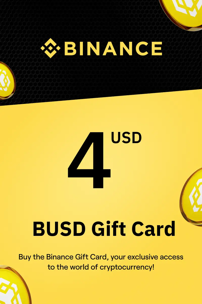 Binance (BUSD) 4 USD Gift Card (Global) - Digital Key