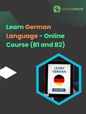Advanced Level German Language Course (B1 and B2) - Online Courses (Global) - LearnDrive - Digital Key