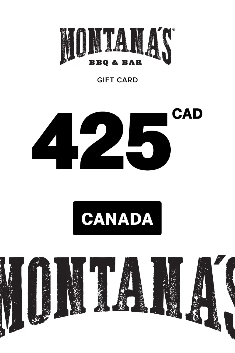Montana's 425 CAD Gift Card (Canada) - Digital Key