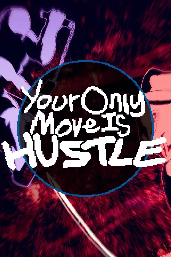 Your Only Move Is HUSTLE (Global) (PC / Linux) - Steam Gift