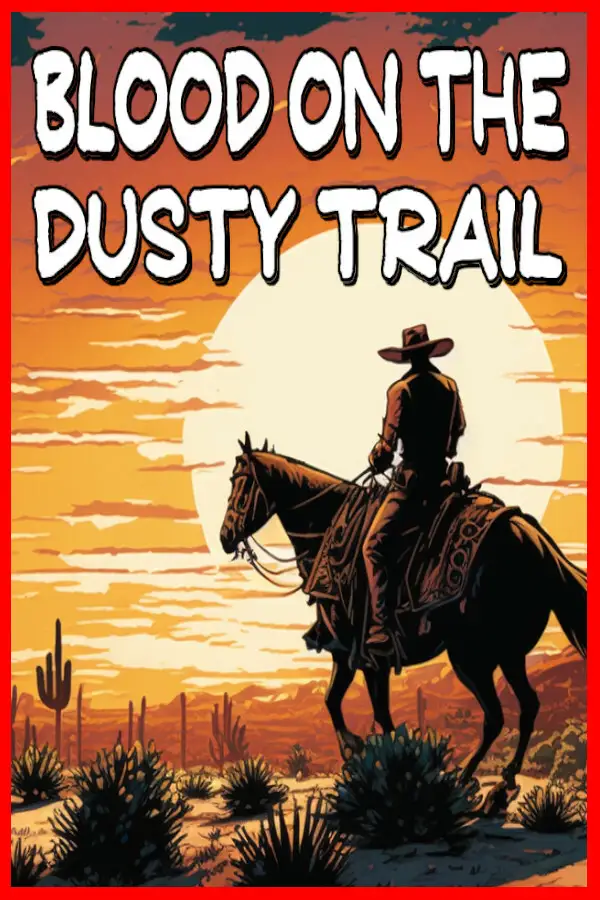 Blood On The Dusty Trail (Global) (PC) - Steam - Digital Key