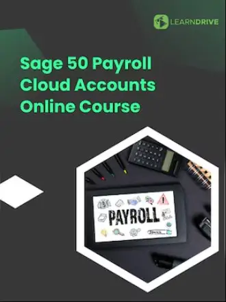 Prepare Company Accounts with Sage 50 Payroll Cloud Accounts - Online Courses (Global) - LearnDrive - Digital Key