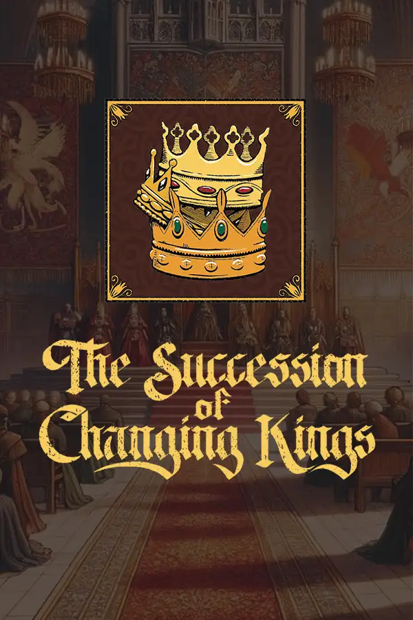 The Succession of Changing Kings (Global) (PC) - Steam - Digital Key