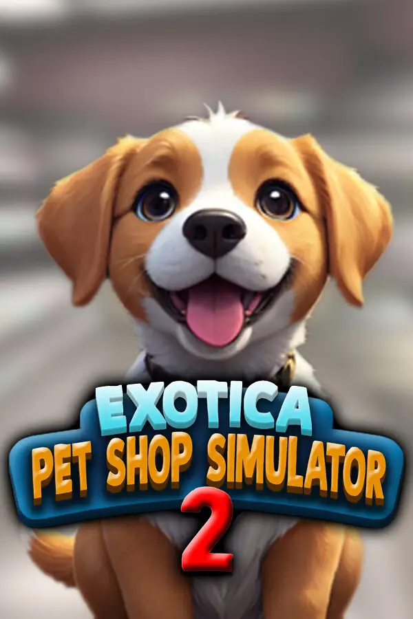 Exotica 2 - Pet Shop Simulator (Global) (PC) - Steam - Digital Key