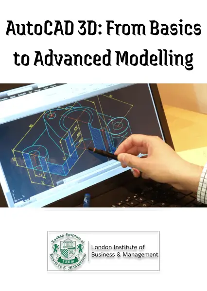 AutoCAD 3D - From Basics to Advanced Modelling - Online Courses (Global) - LIBM - Digital Key