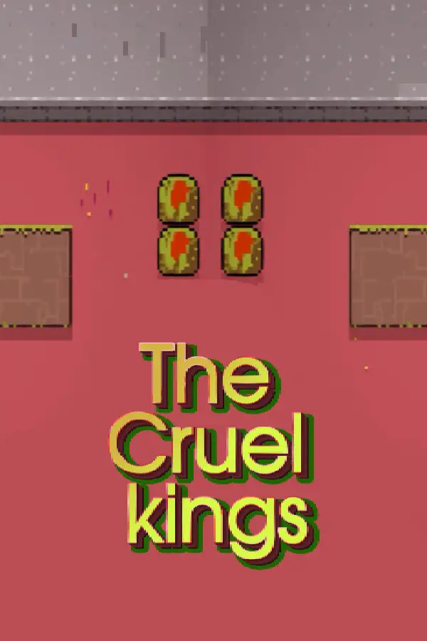 The Cruel kings