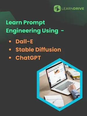 Prompt Engineering - Learn Prompt Engineering Using Dall-E, Stable Diffusion, ChatGPT - Online Courses (Global) - LearnDrive - Digital Key