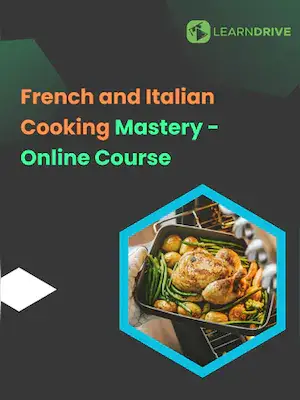French and Italian Cooking Mastery - Online Courses (Global) - LearnDrive - Digital Key
